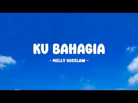 Melly Goeslaw - Ku Bahagia - Lirik Nostalgia