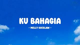 Download lagu Melly Goeslaw - Ku Bahagia - Lirik Nostalgia mp3 Download lagu Melly Goeslaw - Ku Bahagia - Lirik Nostalgia mp3