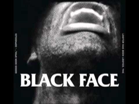 Black Face- I Want to Kill You