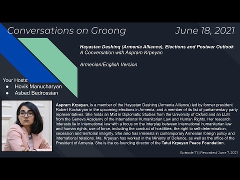 Aspram Krpeyan: Hayastan Dashinq, Elections and Postwar Outlook (Ep #71) - June 18, 2021