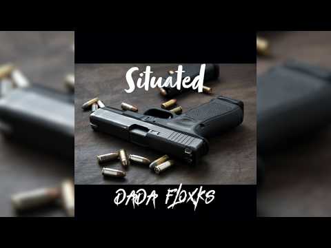 Dada Floxks - "Situated" (Official Audio)