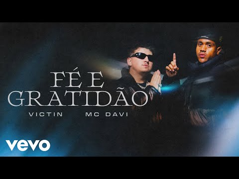 VICTIN, Mc Davi - Fé e Gratidão (Clipe Oficial)