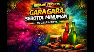 Download lagu GARA GARA SEBOTOL MINUMAN - REVINA ALVIRA | REGGAE VERSION VIRAL 2026 | REGGAE INDONESIA TERBARU mp3 Download lagu GARA GARA SEBOTOL MINUMAN - REVINA ALVIRA | REGGAE VERSION VIRAL 2026 | REGGAE INDONESIA TERBARU mp3