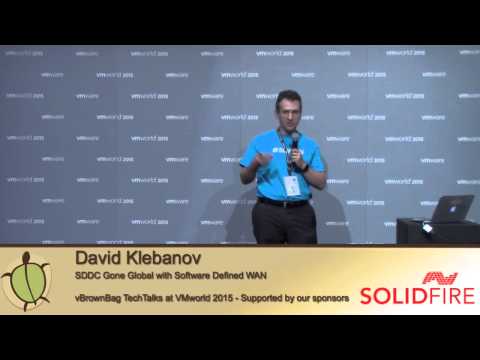 2015 VMworld USA - David Klebanov @DavidKlebanov SDDC Gone Global with Software Defined WAN