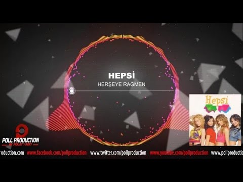 Hepsi - Herşeye Rağmen