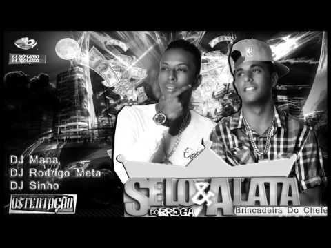 Selo Do Brega e Alata - Brincadeira Do Chefe