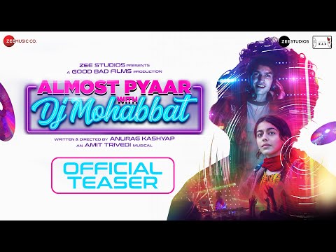Almost Pyaar with DJ Mohabbat - Official Teaser | Alaya F & Karan Mehta | Anurag Kashyap | 3rd Feb