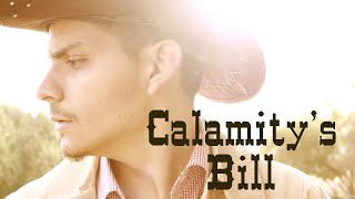 Calamity's Bill Video