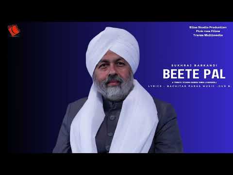 Beete Pal A Tribute To Satguru Baba Hardev Singh Ji Maharaj | Sukhraj Barkandi | Bachitar Paras