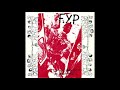 F.Y.P. - My Neighbores Is Stoopid 7"