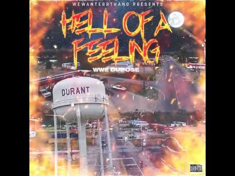 HELL OF A FEELING - DUBO$E