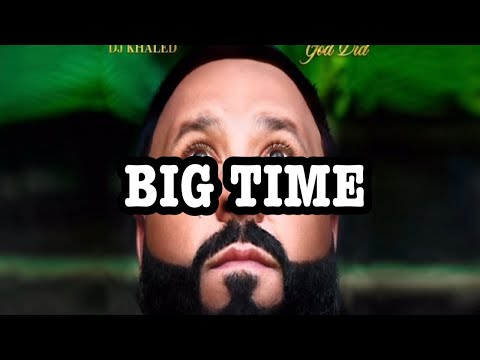 Dj Khaled - BIG TIME lyrics ft. Future , Lil baby