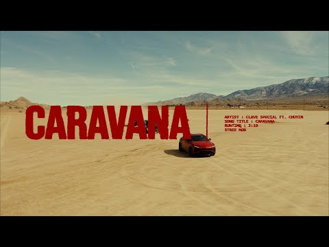 Clave Especial x Chuyin - Caravana [Official Video]