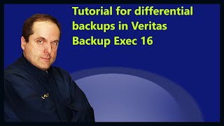 Tutorial for differential backups in Veritas Backup Exec 16