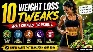 10 Weight Loss Tweaks That Actually Work