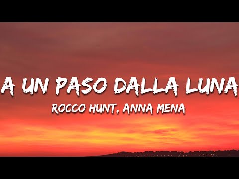 Rocco Hunt, Ana Mena - A Un Passo Dalla Luna (Testo/Lyrics)