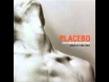 Placebo - I Do