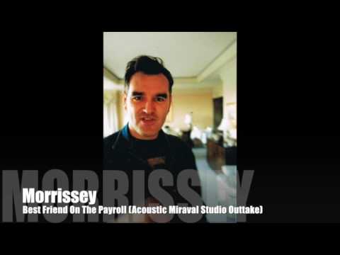 💎 Morrissey - Best Friend On The Payroll (Acoustic Miraval Studio Outtake)