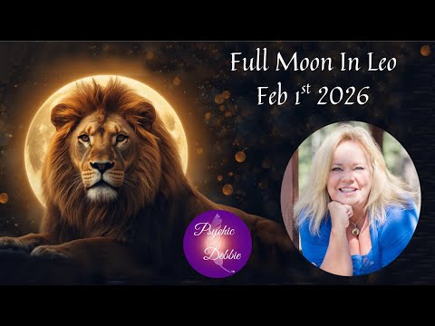 Full Moon In Leo Feb 1st 2026, drastic Changes, Fickle month, world predictions,