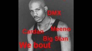 DMX ft. Cardan Meeno Big Stan &amp; BZR Royal - We ´bout to blow