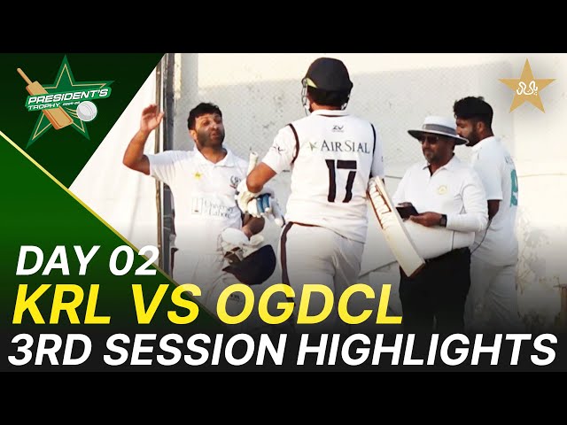 3rd Session Highlights | KRL vs OGDCL | President Trophy | 2025-26 | Day 2 | PCB | M2Y1K 3rd Session Highlights | KRL vs OGDCL | President Trophy | 2025-26 | Day 2 | PCB | M2Y1K