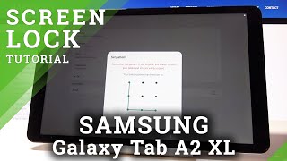How to Add Screen Lock in SAMSUNG Galaxy Tab A2 XL - Pattern & Password Set Up