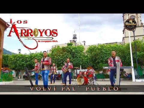 Volví Pal Pueblo - Los Arroyos de Jungapeo (Video Oficial) 2017