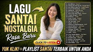 Download lagu LAGU SANTAI NOSTALGIA - Rasa Baru (Komplikasi Lagu Indonesia Terbaik & Populer) mp3 Download lagu LAGU SANTAI NOSTALGIA - Rasa Baru (Komplikasi Lagu Indonesia Terbaik & Populer) mp3