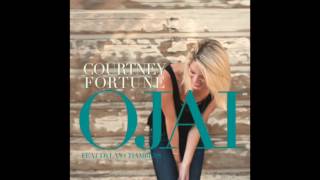 Courtney Fortune - Ojai (feat Dylan Chambers)