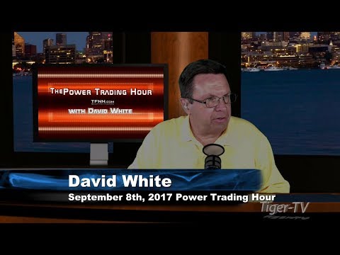 September 8th Power Trading Hour with David White on TFNN   2017