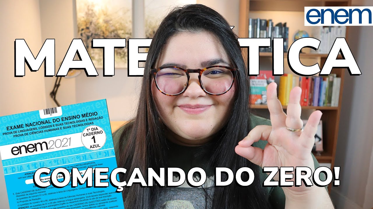 💯🔥 COMEÇANDO DO ZERO: COMO ESTUDAR MATEMÁTICA PARA O ENEM