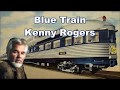 Blue Train Kenny Rogers with Lyrics