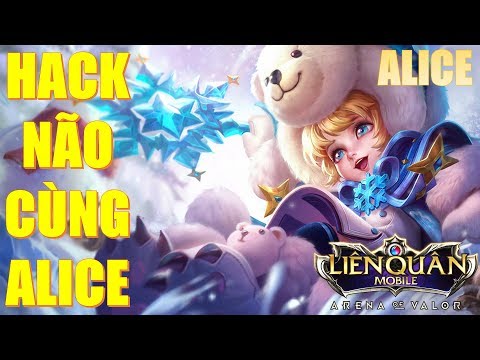 Hack não địch và gánh team bằng Bé Gấu ALICE liên quân mobile