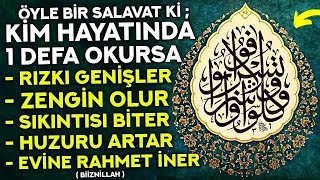 Kim Bu SALAVATI HAYATINDA OKURSA ÜZERİNE NUR YAĞAR, ZENGİN OLUR, TÜM DERTLERİNDEN KURTULUR -İnşAllah
