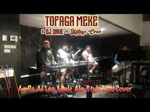 Tofaga Meke & BigBoysCrew   AE PA AI LOA MALE ALA