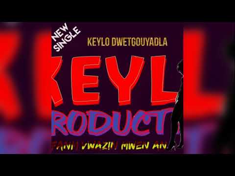 Keylo DwetGouyadla - Fanm vwazin mwen an [Siw kitem Rinminw]