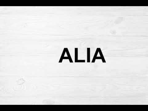 How To Pronounce Alia
