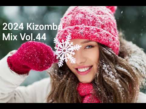 [키좀바믹스][KIZOMBA MIX SONGS 2024 VOL.44]