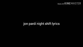 Jon Pardi Night Shift Lyrics