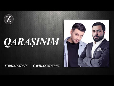 Ferhad Xelif ft Cavidan Novruz – Qaraşınım