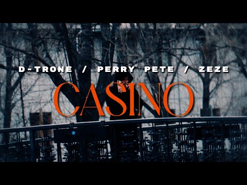 D-TRONE - Casino ft. PERRY PETE & ZEZE (videoclip oficial)