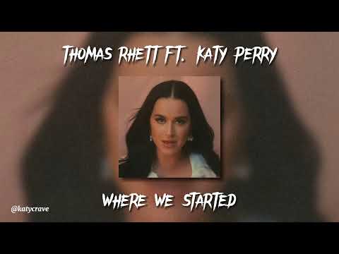 Thomas Rhett ft. Katy Perry - Where We Started (sped up)