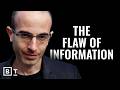 We Can Split The Atom But Not Distinguish Truth Our Information Is Failing Us Yuval Noah Harari