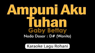 Download lagu AMPUNI AKU TUHAN - GABY BETTAY | Karaoke Lagu Rohani mp3 Download lagu AMPUNI AKU TUHAN - GABY BETTAY | Karaoke Lagu Rohani mp3