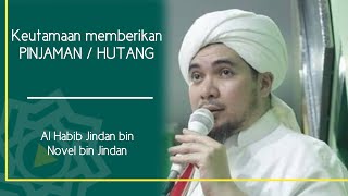 Download lagu Keutamaan Memberikan Pinjaman / HUTANG - Al Habib Jindan bin Salim Jindan mp3