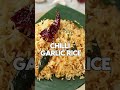 Fresh variety chahiye toh chilli garlic rice khaiye! #shorts #youtubeshorts #chilligarlicrice - Video