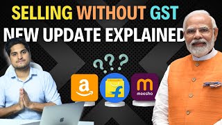 Sell Online Without GST From 2024? The Reality Behind This Update