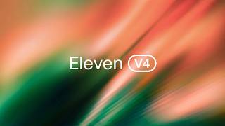 Introducing Eleven v4 and Eleven v4 Turbo