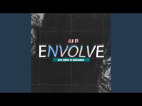 Ela Se Envolve (Eletro Funk)