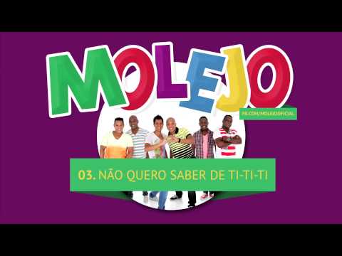 Não Quero Saber de Ti Ti Ti - Molejo